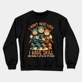 Skillful Ninja Trio: Embrace the Crazy Crewneck Sweatshirt